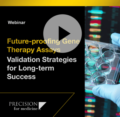 Future-proofing gene therapy assays Validation strategies for long-term success Future-proofing gene therapy assays Validation strategies for long-term success